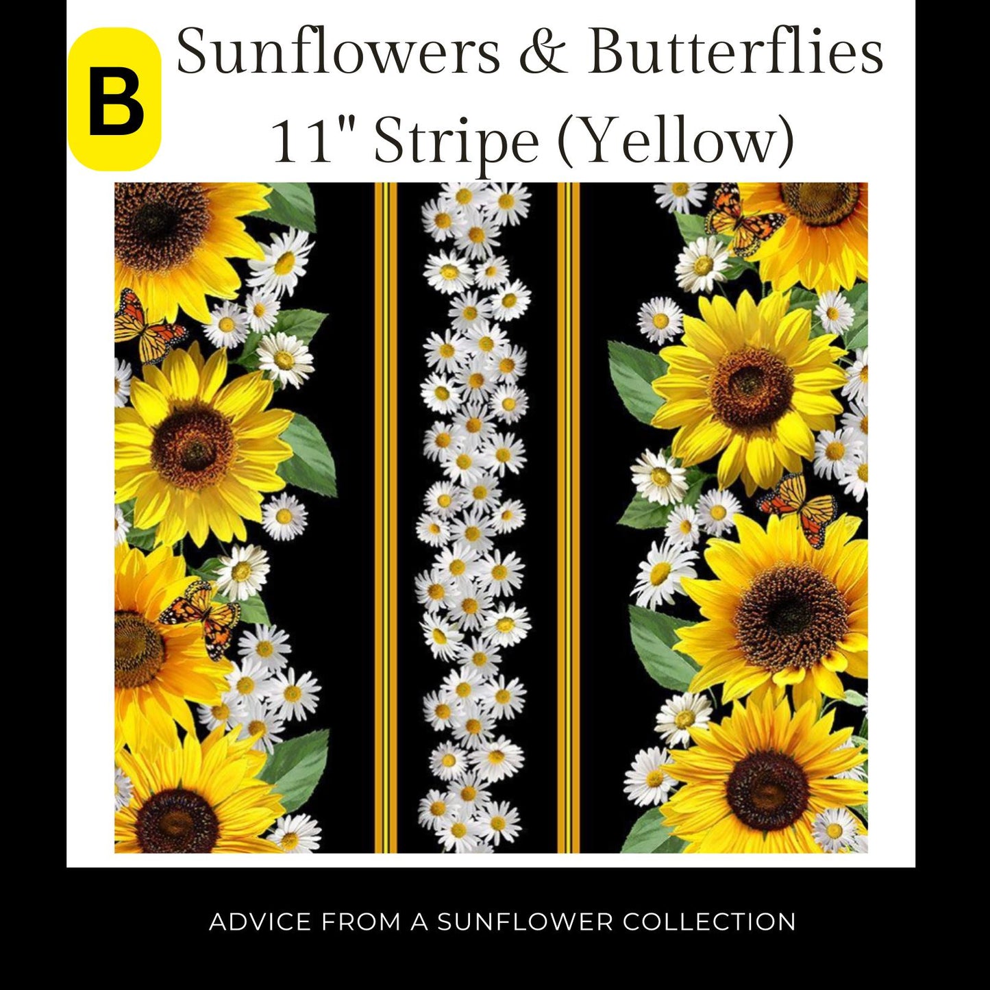 Timeless Treasures Coordinating Advice From a Sunflower Fabric, Sewing, quilting fabric, Cotton Fabric, Sunflower stripe, butterfly